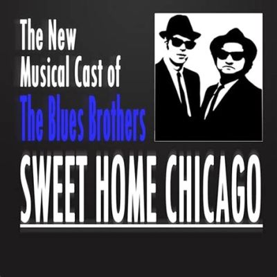 Sweet Home Chicago - Uma Ode Melancólica ao Blues Urbano e à Esperança de um Novo Lar